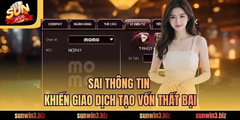 Sai thông tin khiến giao dịch tạo vốn thất bại