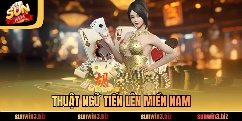 Thuật ngữ Tiến Lên Miền Nam